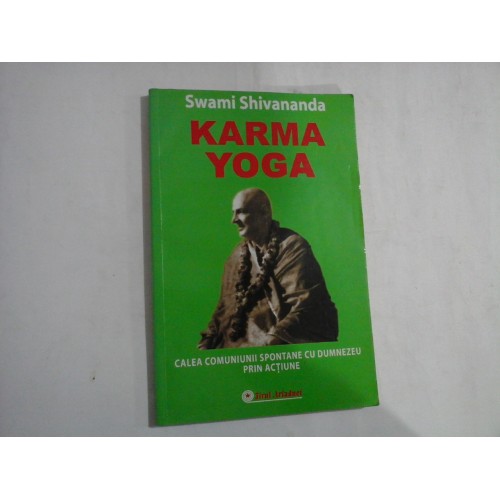 KARMA YOGA - SWAMI SHIVANANDA KARMA YOGA - SWAMI SHIVANANDA